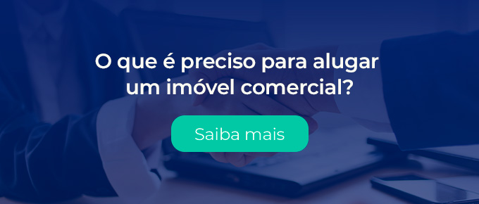 O que é preciso para alugar um imóvel comercial?