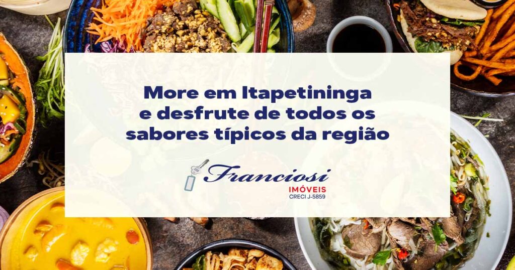 More em Itapetininga e desfrute de todos os sabores típicos da região.
