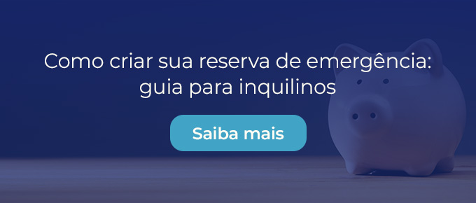 Como criar sua reserva de emergência: guia para inquilinos
